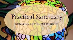 Practical Sanctuary, Sensory Interior Design